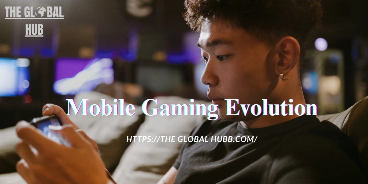 Mobile Gaming Evolution