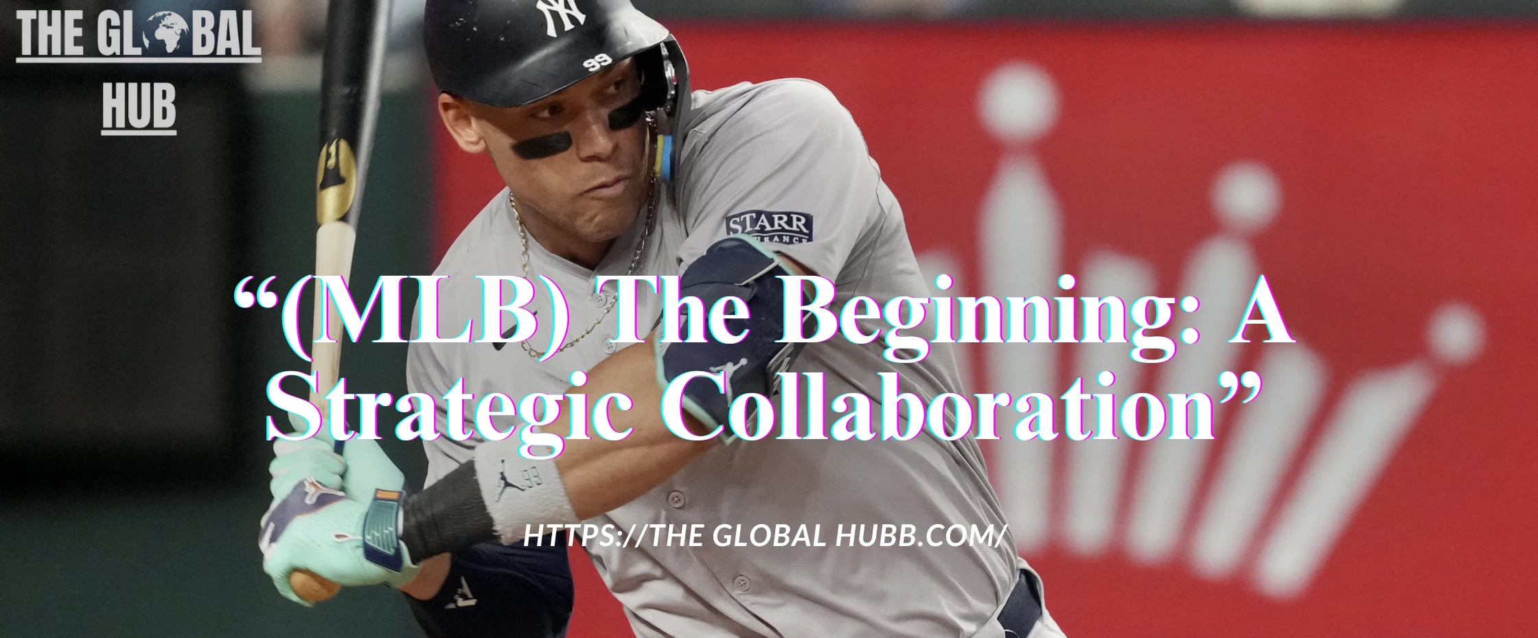 (MLB) The Beginning: A Strategic Collaboration