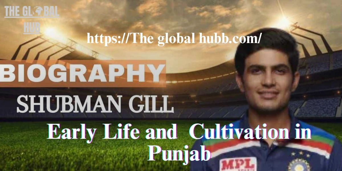 Early Life and Cultivation in Punjab