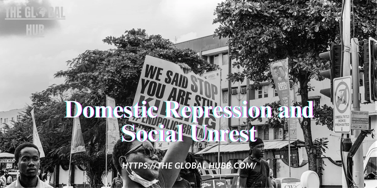 Domestic Repression and Social Unrest