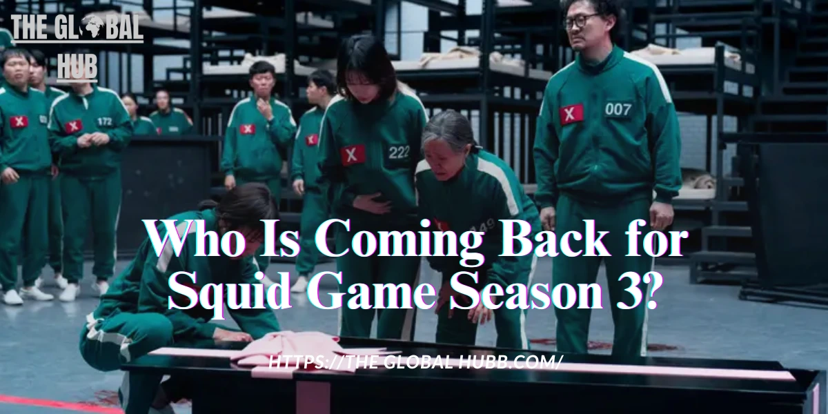 Who Is Coming Back for Squid Game Season 3?
