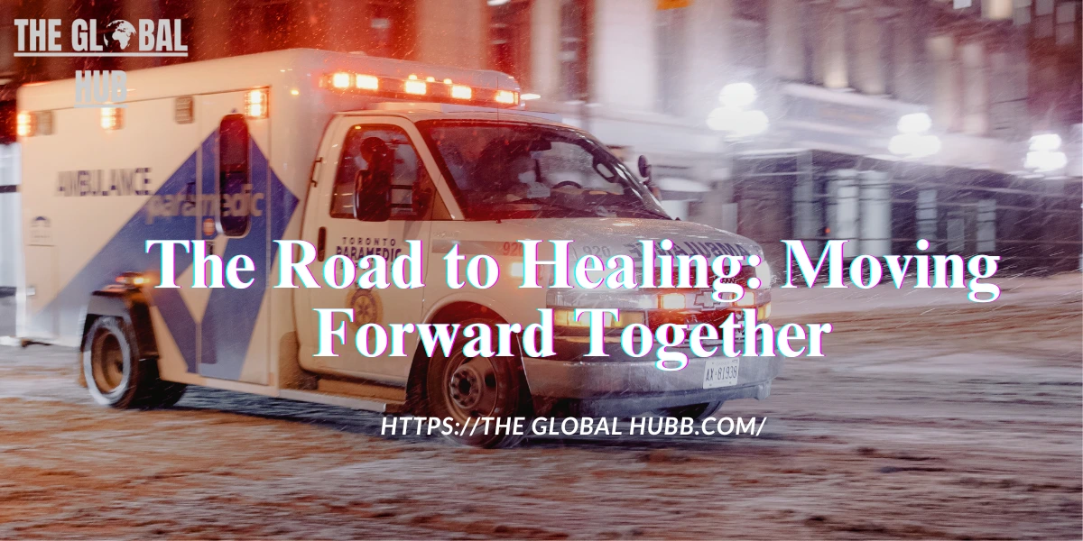 The Road to Healing: Moving Forward Together