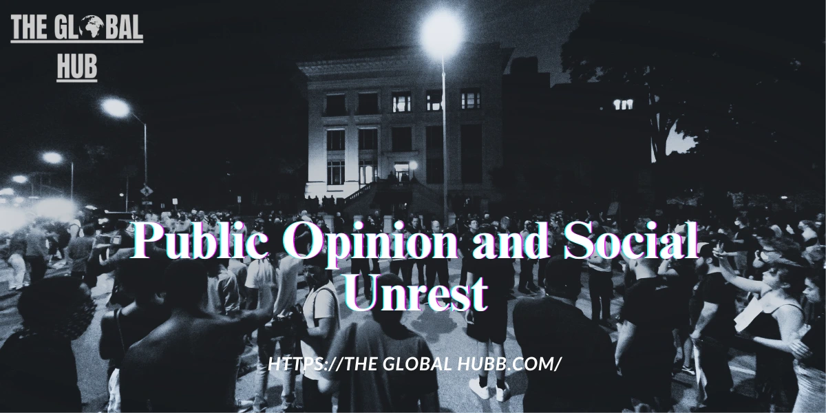 Public Opinion and Social Unrest