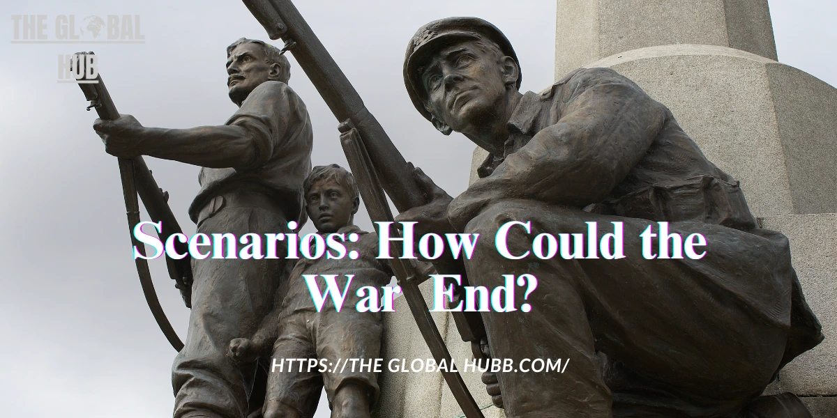 Scenarios: How Could the War End?