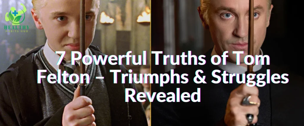 Tom Felton's Lifestyle: A Deep Dive into the Life of the Man Behind Draco