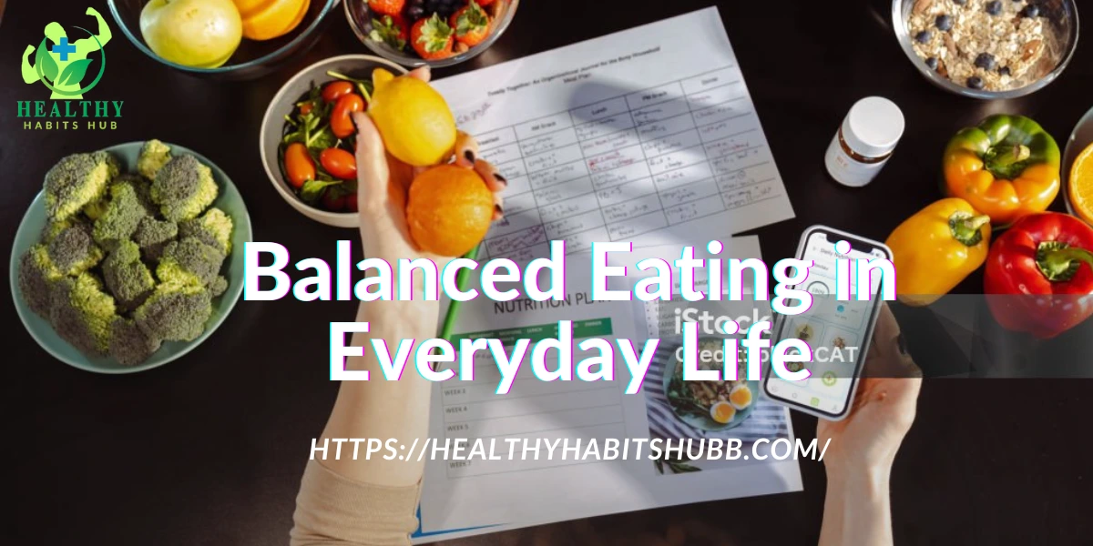 Balanced Eating in Everyday Life: