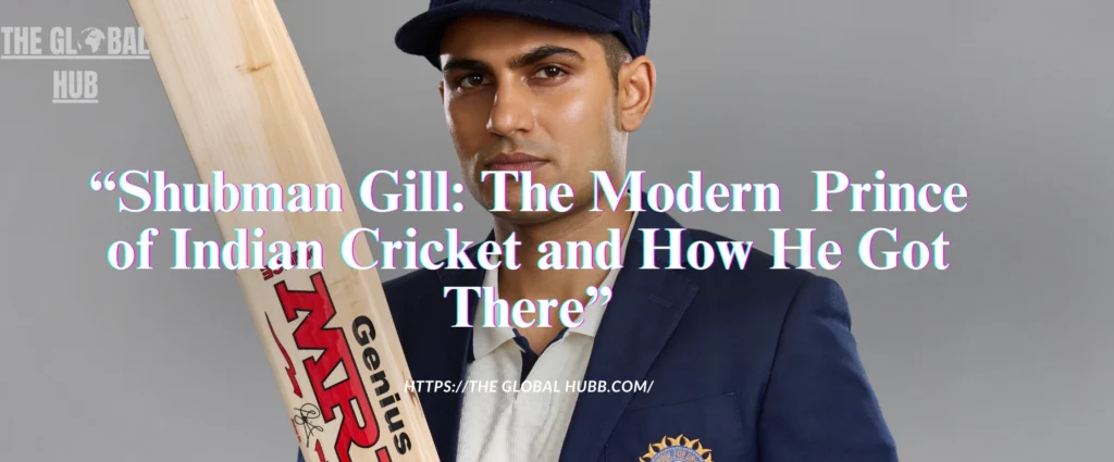Shubman Gill Records: 7 Highs & Lows That Shaped 2025