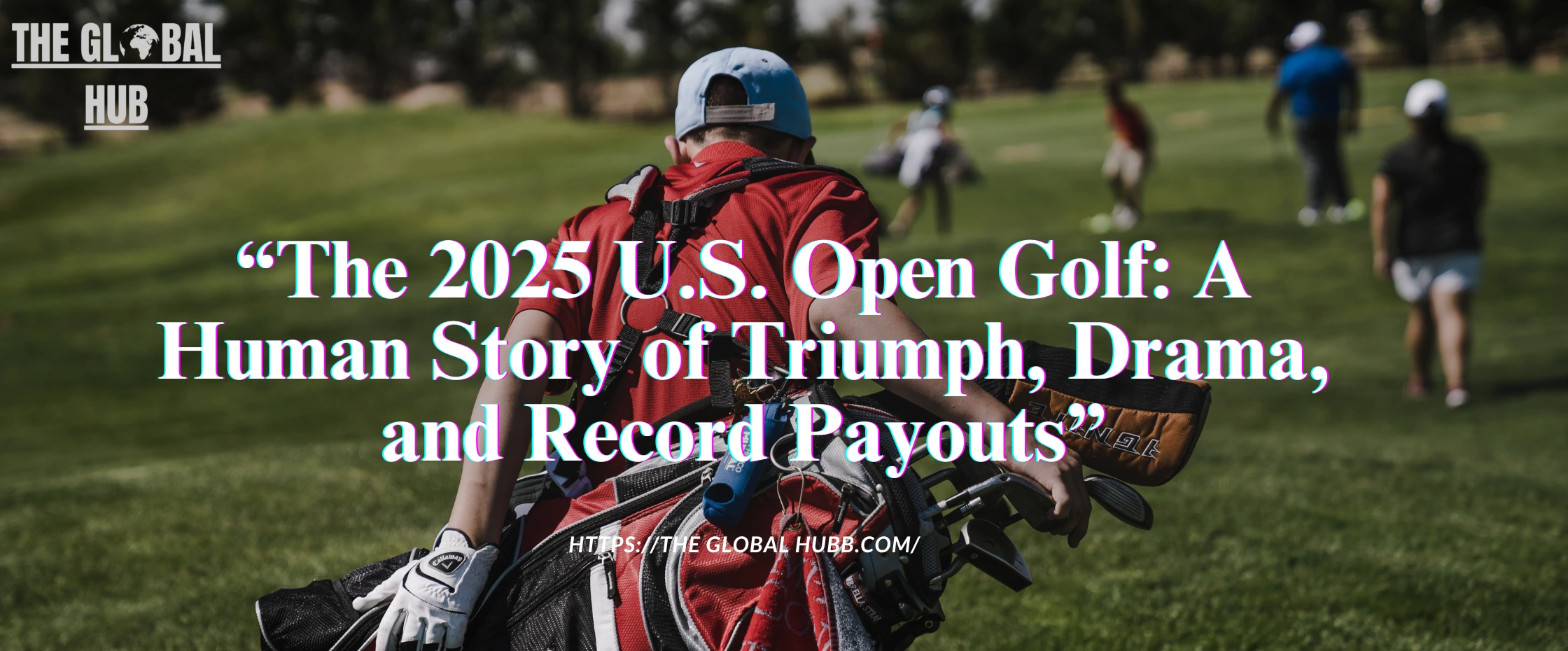 Golf’s Biggest Payday: Inside Spaun’s U.S. Open Triumph